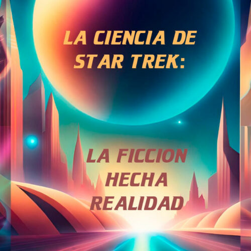 La Ciencia de Star Trek